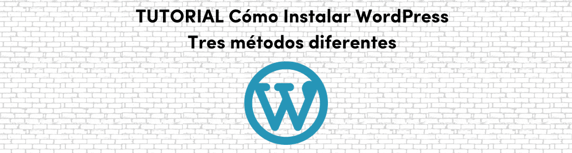 TUTORIAL Cómo Instalar WordPress; Tres métodos diferentes: WP Toolkit, Installatron y Manualmente.