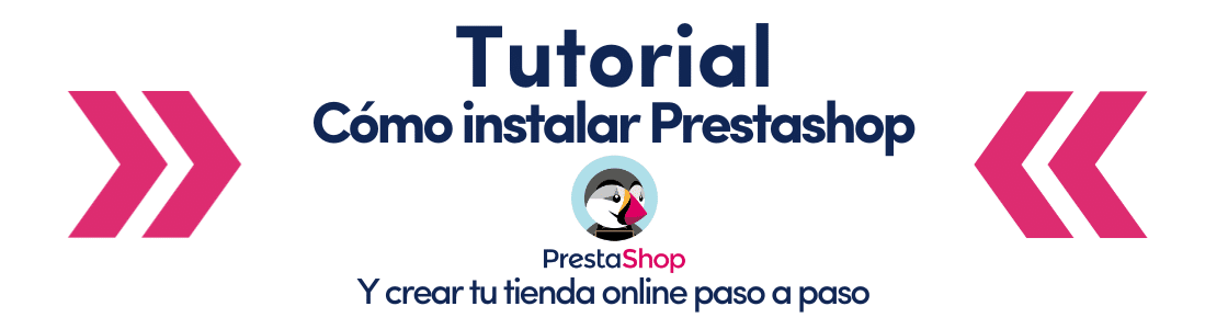 Tutorial cómo instalar Prestashop para crear tu tienda online